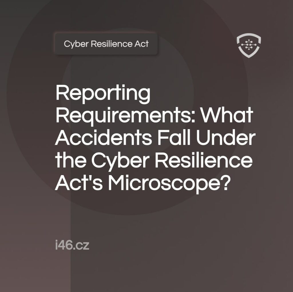 Reporting Requirements_ What Accidents Fall Under the Cyber Resilience Act's Microscope