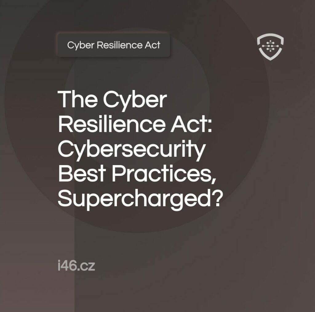 The Cyber Resilience Act_ Cybersecurity Best Practices, Supercharged